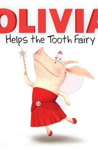 Cover of Olivia Helps the Tooth Fairy