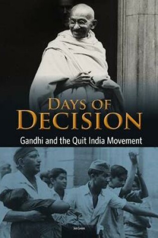 Cover of Gandhi and the Quit India Movement: Days of Decision (Days of Decision)