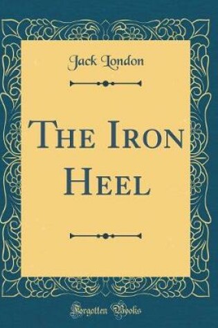 Cover of The Iron Heel (Classic Reprint)