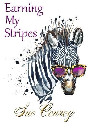 Book cover for Earning My Stripes