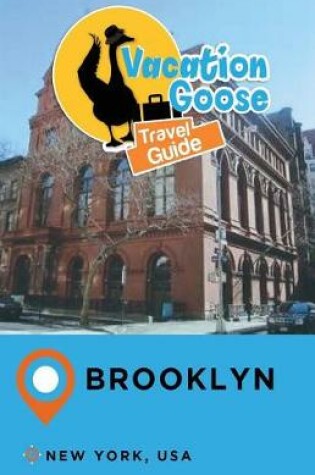 Cover of Vacation Goose Travel Guide Brooklyn New York, USA