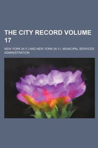 Cover of The City Record Volume 17