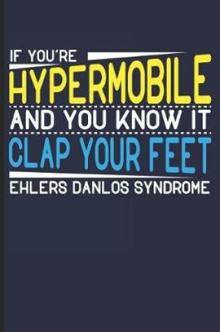 Cover of If You're Hypermobile and You Know it Clap Your Feet