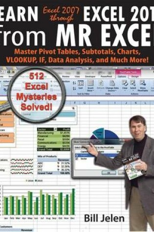 Cover of Learn Excel 2007 Through Excel 2010 from Mrexcel: Master Pivot Tables, Subtotals, Charts, Vlookup, If, Data Analysis and Much More - 512 Excel Mysteries Solved