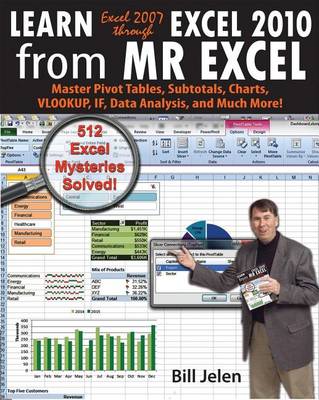 Book cover for Learn Excel 2007 Through Excel 2010 from Mrexcel: Master Pivot Tables, Subtotals, Charts, Vlookup, If, Data Analysis and Much More - 512 Excel Mysteries Solved