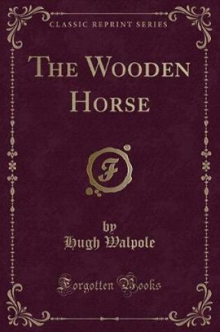Cover of The Wooden Horse (Classic Reprint)