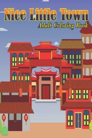 Cover of Nice Little Town Adult Coloring Book