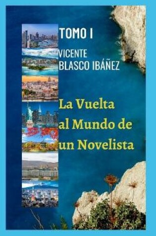 Cover of La Vuelta al Mundo de un Novelista- TOMO I