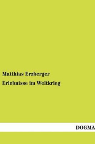 Cover of Erlebnisse Im Weltkrieg