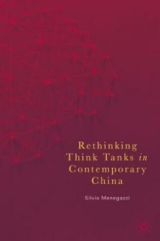 Cover of Rethinking Think Tanks in Contemporary China