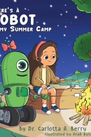 Cover of There's a Robot at my Summer Camp