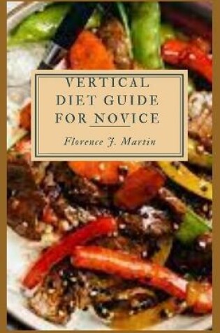 Cover of Vertical Diet Guide For Novice