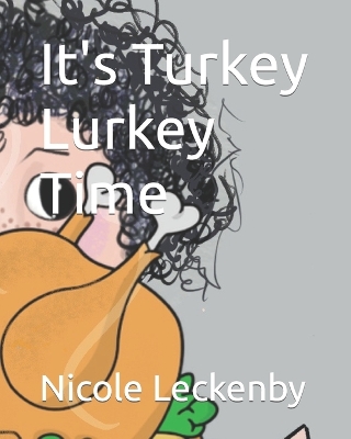 Cover of It's Turkey Lurkey Time