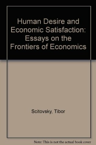 Cover of Human Desire and Economic Satisfaction