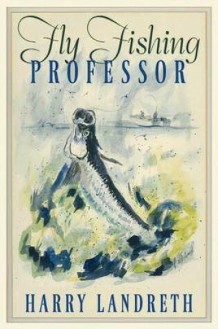 Cover of Fly Fishing Professor