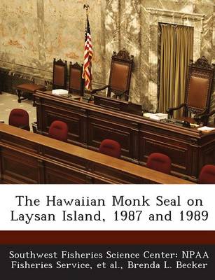 Book cover for The Hawaiian Monk Seal on Laysan Island, 1987 and 1989