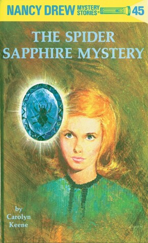 Cover of Nancy Drew 45: the Spider Sapphire Mystery
