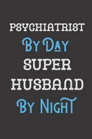 Cover of Psychiatrist By Day Super Husband By Night