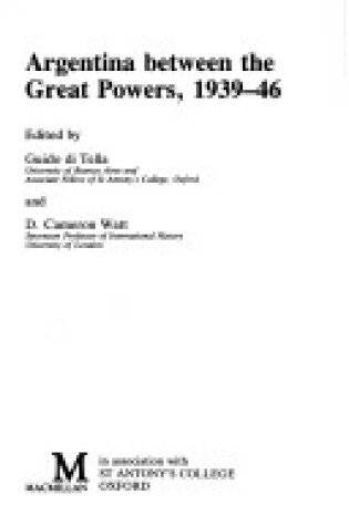 Cover of Argentina Between the Great Powers, 1939-46