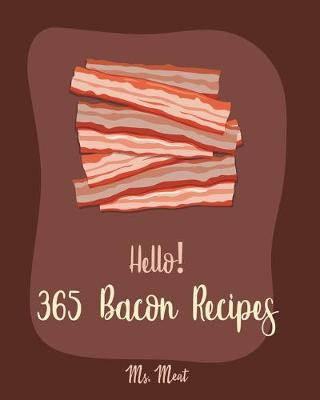 Cover of Hello! 365 Bacon Recipes