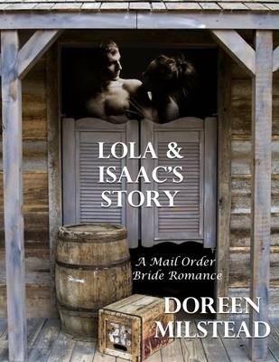 Book cover for Lola & Isaac's Story: A Mail Order Bride Romance