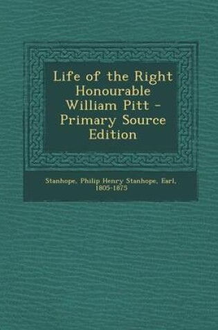 Cover of Life of the Right Honourable William Pitt