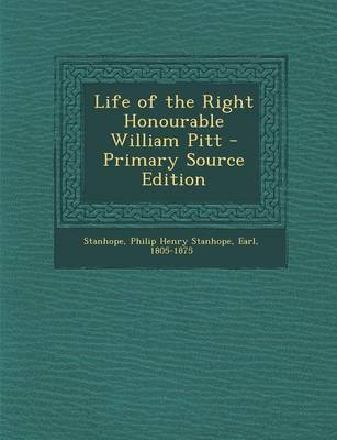 Book cover for Life of the Right Honourable William Pitt