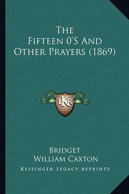 Book cover for The Fifteen 0's and Other Prayers (1869)