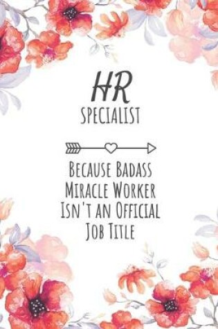 Cover of HR Specialist Because Badass Miracle Worker Isn't an Official Job Title