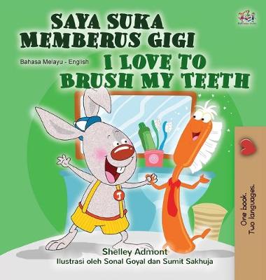 Book cover for I Love to Brush My Teeth (Malay English Bilingual Children's Book)