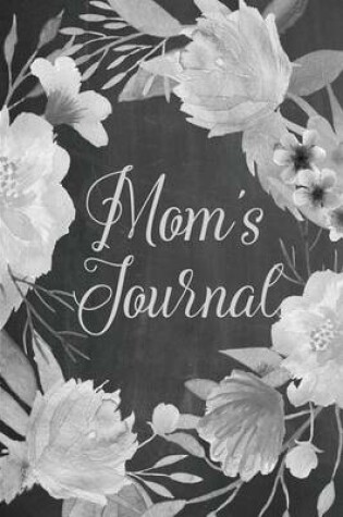 Cover of Chalkboard Journal - Mom's Journal (Grey)