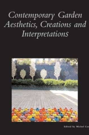 Cover of Contemporary Garden Aesthetics, Creations and Interpretations