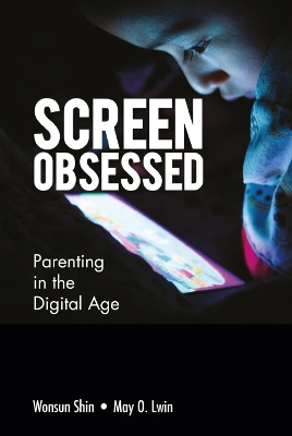 Book cover for Screen-obsessed: Parenting In The Digital Age