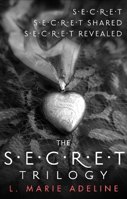 Book cover for The Secret Trilogy: Secret / Secret Shared / Secret Revealed