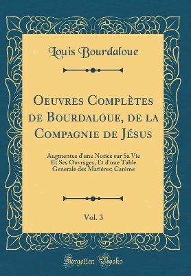 Book cover for Oeuvres Complètes de Bourdaloue, de la Compagnie de Jésus, Vol. 3