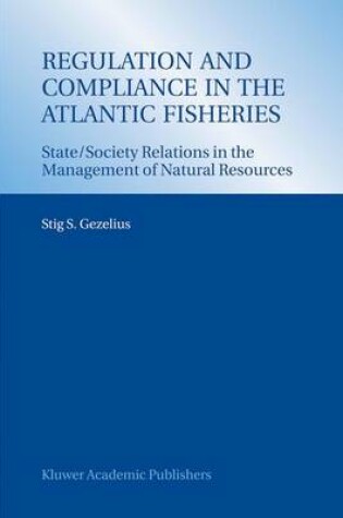 Cover of Regulation and Compliance in the Atlantic Fisheries