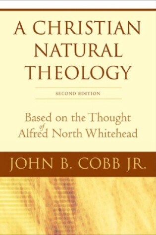 Cover of A Christian Natural Theology, Second Edition