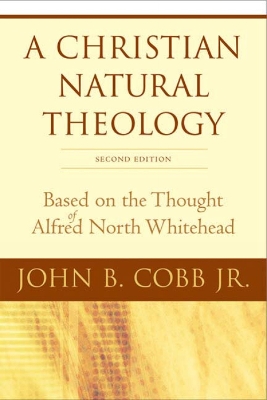 Book cover for A Christian Natural Theology, Second Edition