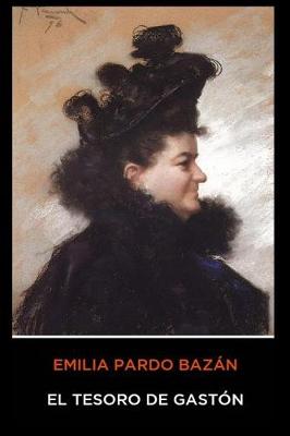 Book cover for Emilia Pardo Bazan - El Tesoro de Gaston