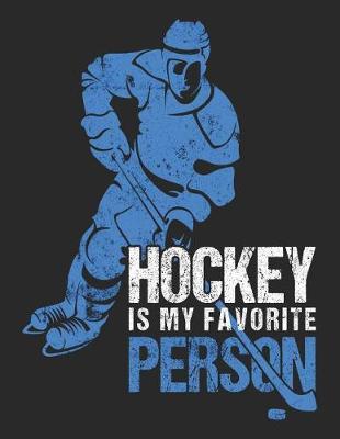 Book cover for Hockey Is My Favorite Person