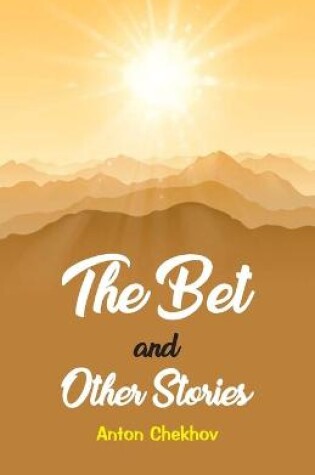 Cover of The Bet and the Other Stories