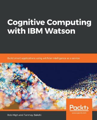 Book cover for Cognitive Computing with IBM Watson