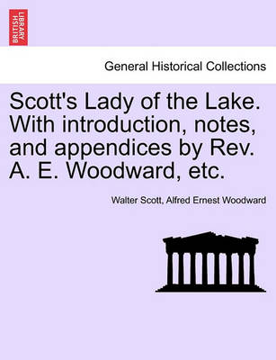 Book cover for Scott's Lady of the Lake. with Introduction, Notes, and Appendices by REV. A. E. Woodward, Etc.