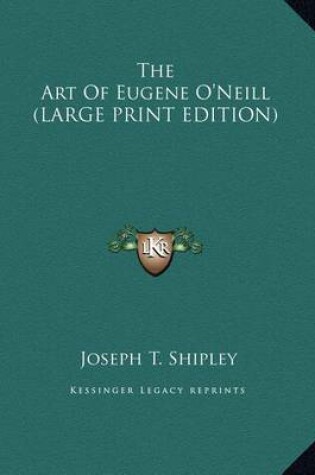 Cover of The Art of Eugene O'Neill