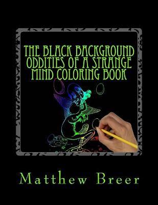 Book cover for The Black Background Oddities of a Strange Mind Coloring Book