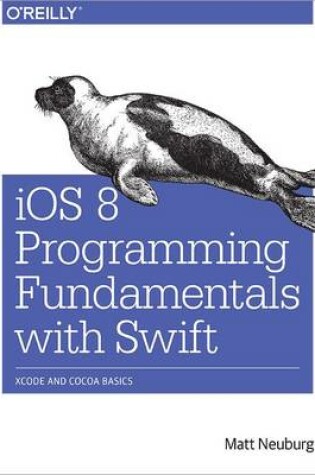 Cover of iOS 8 Programming Fundamentals with Swift