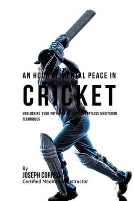 Book cover for An Hour of Mental Peace in Cricket