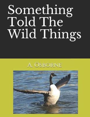 Book cover for Something Told The Wild Things