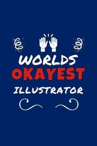 Cover of Worlds Okayest Illustrator