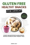 Book cover for Gluten Free Healthy Snacks For Adults